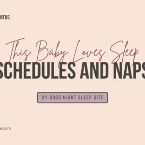 Baby Nap and Bedtime Schedule